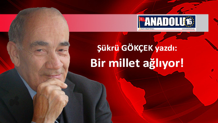 Bir millet ağlıyor!