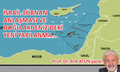 İsrail-Lübnan Anlaşması ve Doğu Akdeniz’deki Yapılanma