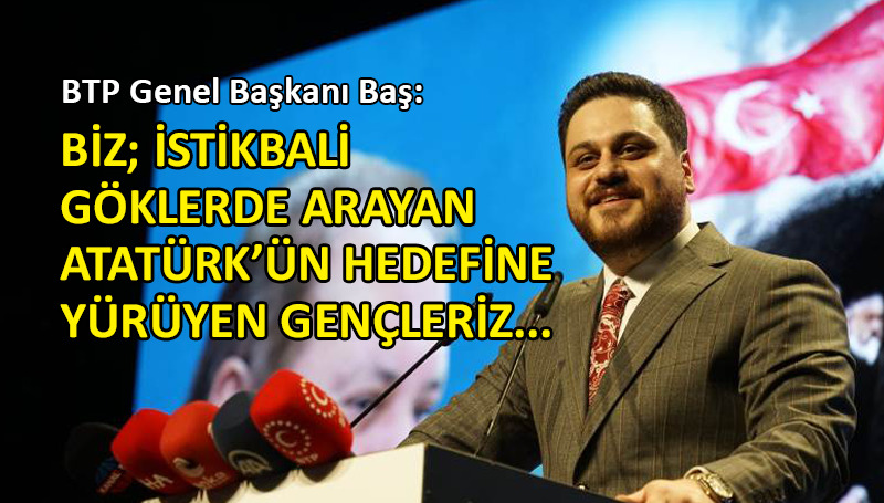 BTP lideri Baş’tan ‘asgari ücretten vergi alınmasın’ önerisi