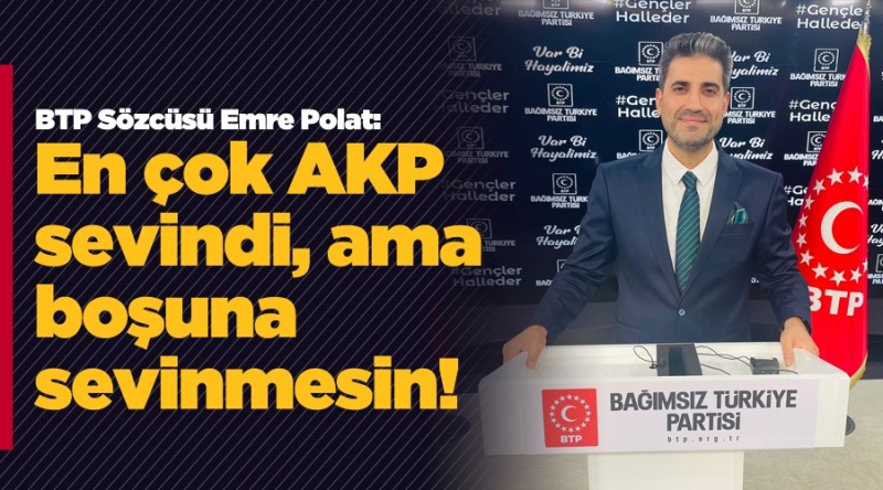 BTP Sözcüsü Polat, ‘altılı masa’ kararını değerlendirdi