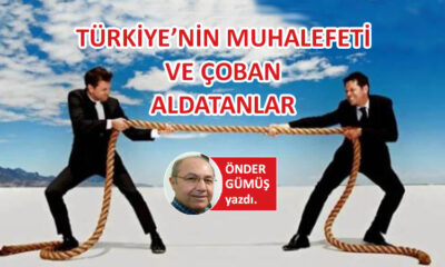 Türkiye’nin Muhalefeti ve Çoban Aldatanlar