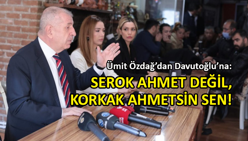 Ümit Özdağ’dan dikkat çeken Davutoğlu çıkışı