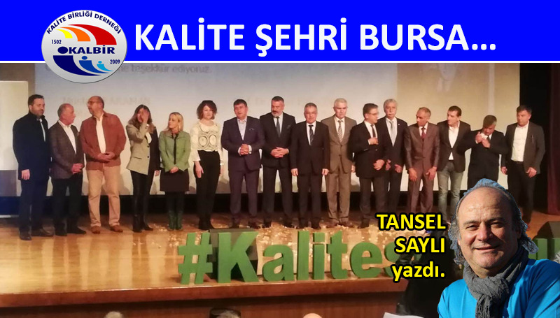 Kalite Şehri BURSA…
