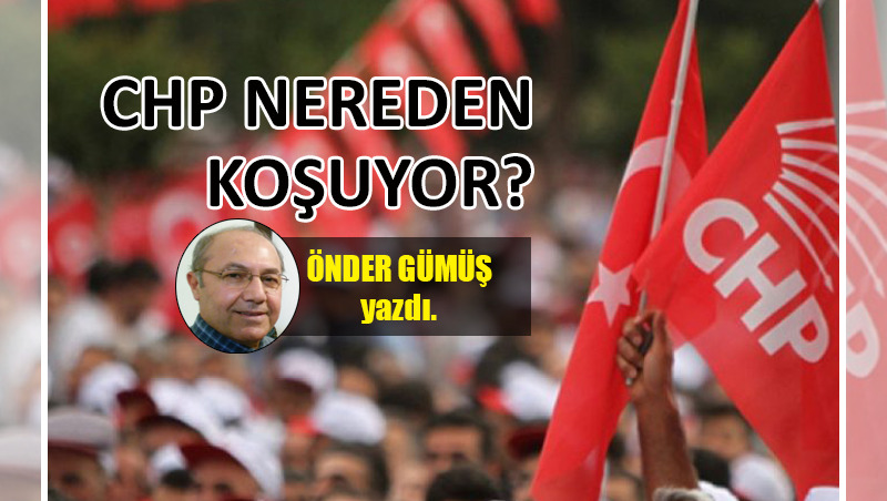 CHP nereden koşuyor?