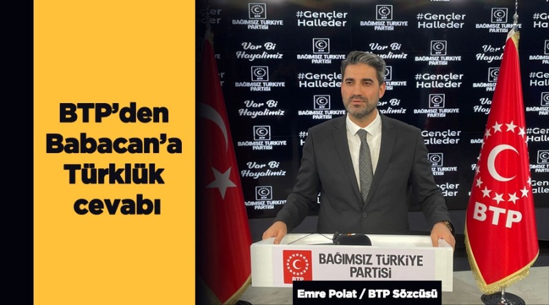 BTP’li Polat: Babacan’a bu hikayeyi kimler anlattırıyor?