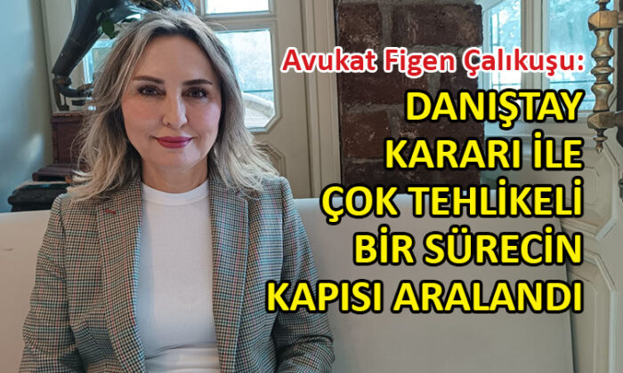 Hukukçu Figen Çalıkuşu’ndan İstanbul Sözleşmesi çıkışı