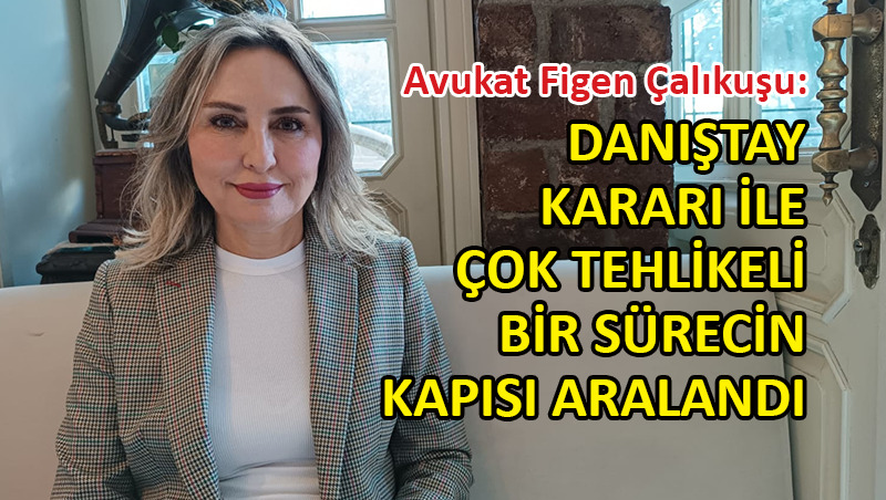 Hukukçu Figen Çalıkuşu’ndan İstanbul Sözleşmesi çıkışı