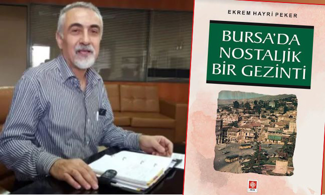 Ekrem Hayri Peker’in yeni kitabı ‘Bursa’da Nostaljik Bir Gezinti’ okurlarla buluştu