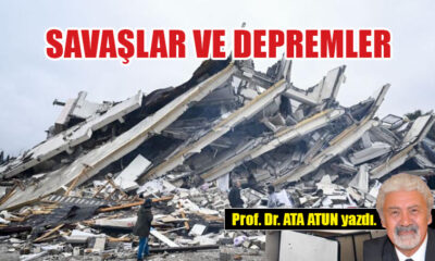 Savaşlar ve Depremler