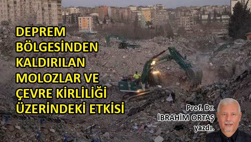 Deprem bölgesinden kaldırılan molozlar ve çevre kirliliği…