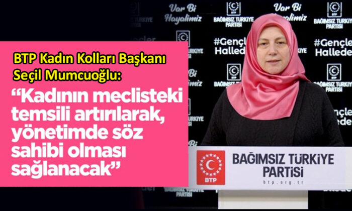 BTP’li Mumcuoğlu’ndan ‘kadının temsili’ vurgusu