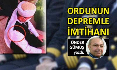 Ordunun depremle imtihanı