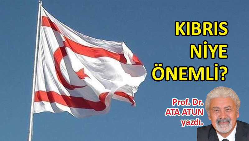 Kıbrıs Niye Önemli?
