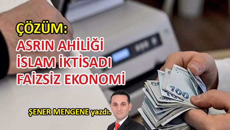 Çözüm: Asrın ahiliği islam iktisadı faizsiz ekonomi…