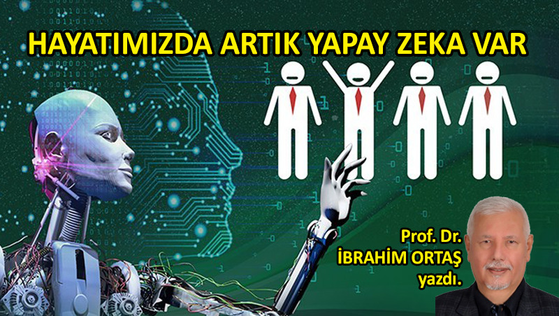 Hayatımızda Artık Yapay Zeka Var