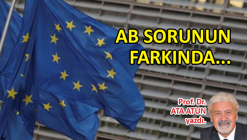 AB sorunun farkında…