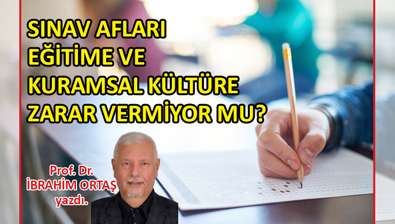Sınav afları eğitime ve kuramsal kültüre zarar vermiyor mu?