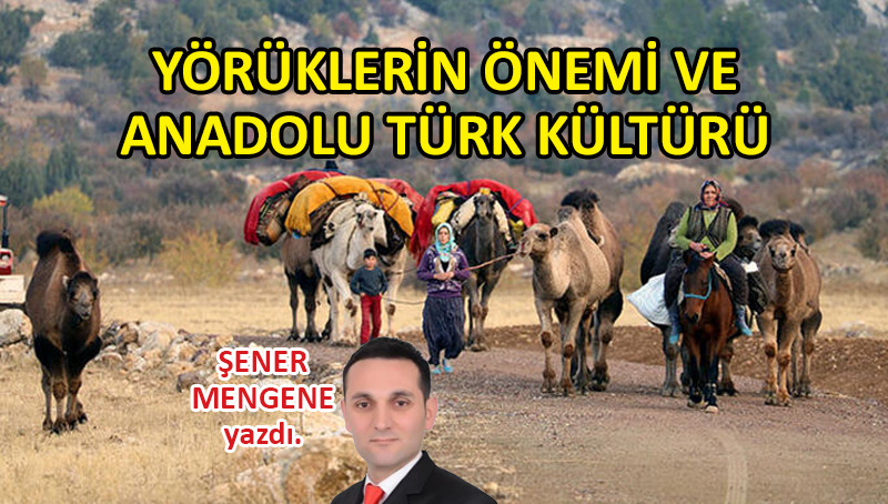 Yörüklerin Önemi ve Anadolu Türk Kültürü