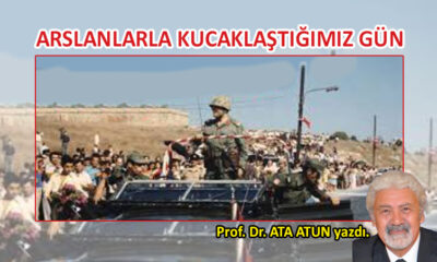 Arslanlarla Kucaklaştığımız Gün