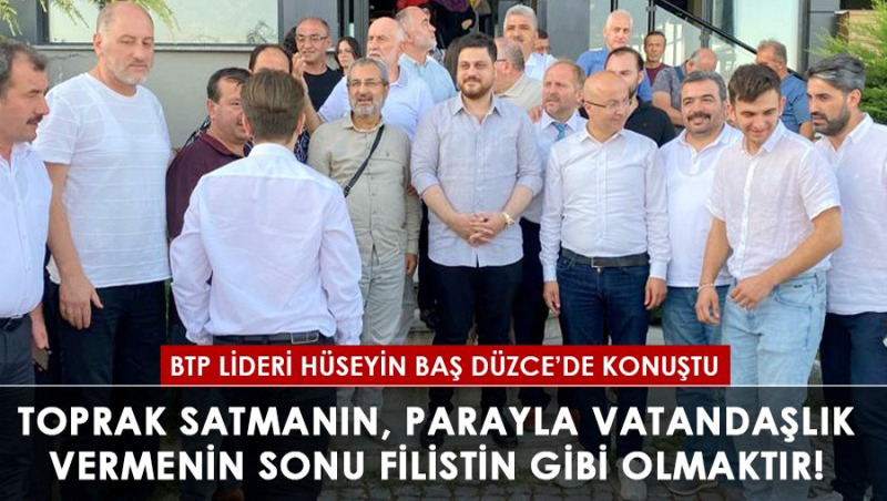 BTP lideri Baş, sert çıktı: Aslında İstanbul’u satıyorsunuz!