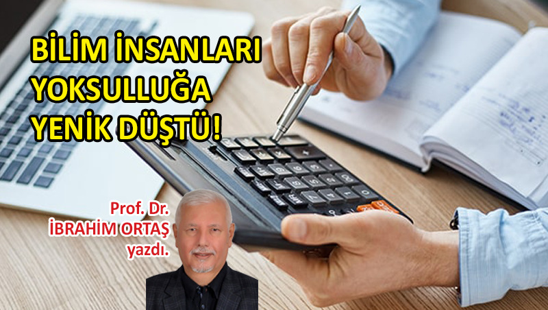 Bilim insanları yoksulluğa yenik düştü!