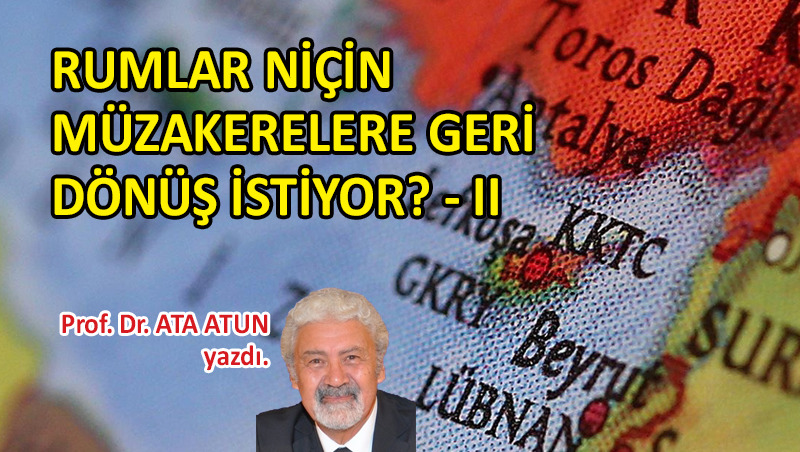 Rumlar niçin müzakerelere geri dönüş istiyor?-II