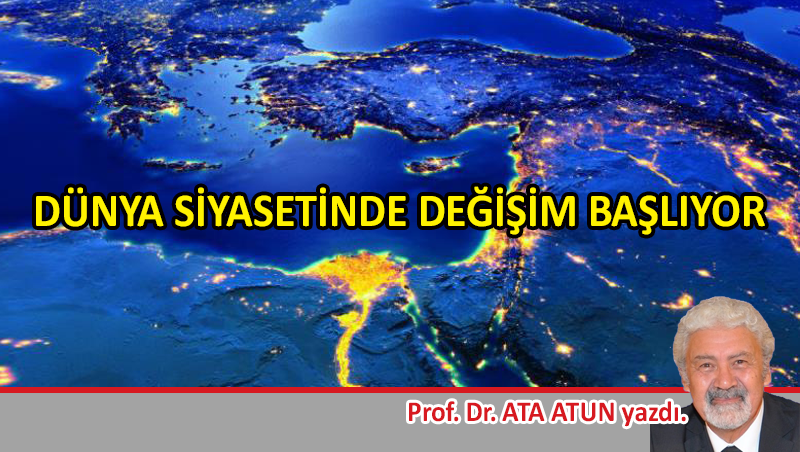 Dünya siyasetinde değişim başlıyor