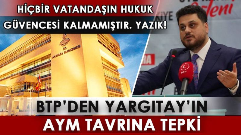BTP’den Yargıtay’ın AYM tavrına tepki…