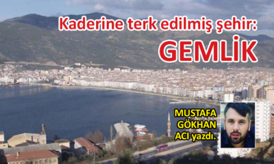 Kaderine terk edilmiş şehir: GEMLİK