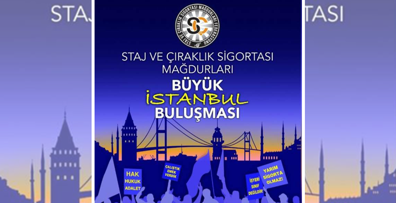 Staj ve Çıraklık Sigortası Mağdurları seslerini yükseltiyor