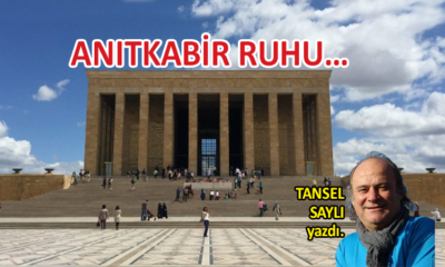 ANITKABİR RUHU…