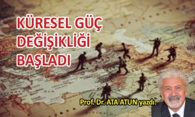 Küresel güç değişikliği başladı  