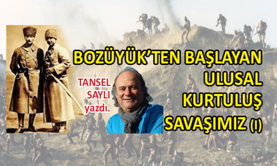 Bozüyük’ten Başlayan Ulusal Kurtuluş Savaşımız… (I)