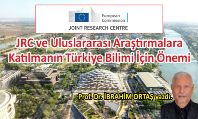 JRC ve Uluslararası Araştırmalara Katılmanın Önemi…