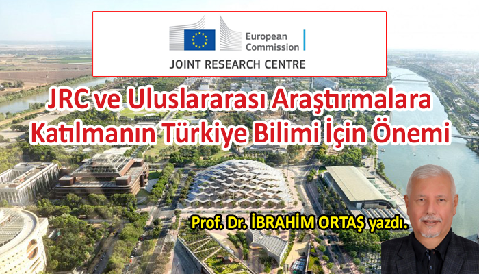 JRC ve Uluslararası Araştırmalara Katılmanın Önemi…